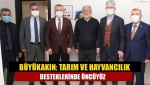 Büyükakın: Tarım ve hayvancılık desteklerinde öncüyüz