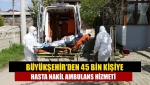 Büyükşehir’den 45 bin kişiye hasta nakil ambulans hizmeti