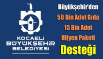 Büyükşehir’den 50 bin adet gıda 15 bin adet hijyen paketi desteği