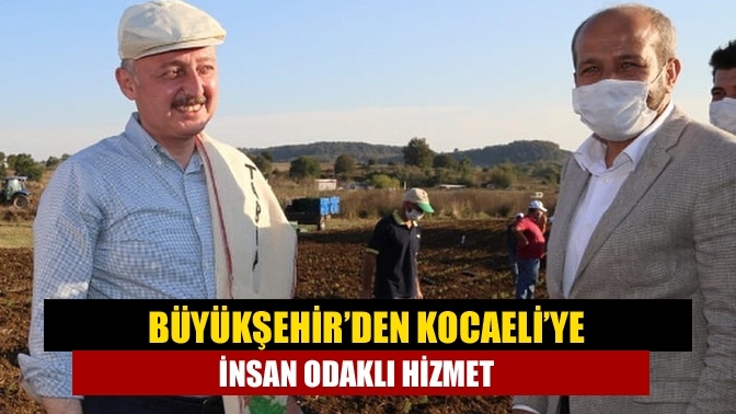 Büyükşehir’den Kocaeli’ye insan odaklı hizmet