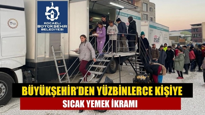 Büyükşehir’den yüzbinlerce kişiye sıcak yemek ikramı