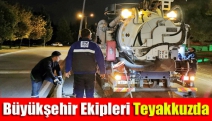 Büyükşehir Ekipleri teyakkuzda