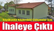 Büyükşehir Köylerdeki Çalışmalar İçin İhaleye Çıktı