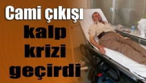 Cami çıkışı kalp krizi geçirdi