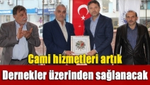 Cami hizmetleri artık dernekler üzerinden sağlanacak