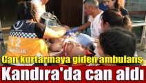 Can kurtarmaya giden ambulans, Kandıra'da can aldı