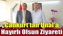 Cankurt’tan Ünal’a hayırlı olsun ziyareti