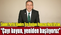 “Çayı koyun, yeniden başlıyoruz”