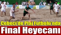 Cebeci’de Plaj Futbolu'nda Final Heyecanı