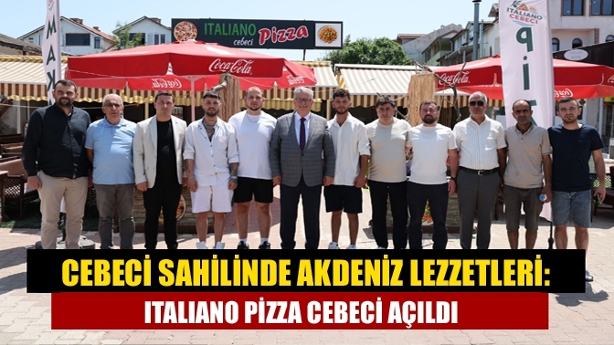 Cebeci Sahilinde Akdeniz Lezzetleri: ITALIANO Pizza Cebeci Açıldı