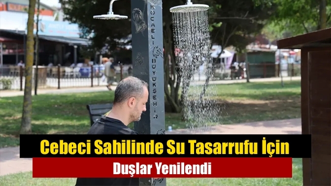 Cebeci Sahilinde Su Tasarrufu İçin Duşlar Yenilendi