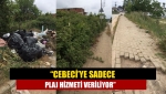 “Cebeci’ye sadece plaj hizmeti veriliyor”