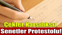 Çekler karşılıksız, senetler protestolu!