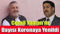 Cemil Yaman'ın dayısı koronaya yenildi