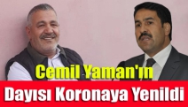 Cemil Yaman'ın dayısı koronaya yenildi