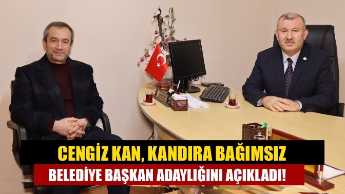 Cengiz Kan, Kandıra Bağımsız Belediye Başkan Adaylığını Açıkladı!