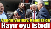 Cengiz Sarıbay: Kandıra'da Hayır oyu istedi