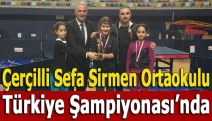 Çerçilli Sefa Sirmen Ortaokulu Türkiye Şampiyonası’nda