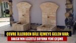 Çevre illerden bile içmeye gelen var; Dalca’nın lezzetli suyuna yeni çeşme