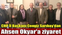 CHP İl Başkanı Cengiz Sarıbay'dan Ahsen Okyar'a ziyaret