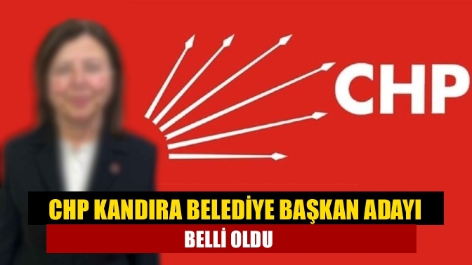 CHP Kandıra Belediye Başkan Adayı belli oldu