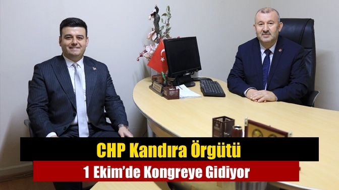 CHP Kandıra Örgütü 1 Ekim’de Kongreye Gidiyor