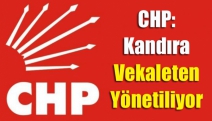 CHP: Kandıra vekaleten yönetiliyor