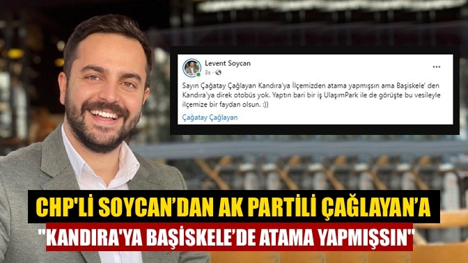 CHP'li Soycan’dan AK Partili Çağlayan’a "Kandıra'ya Başiskele’de atama yapmışsın"