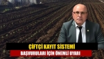 Çiftçi Kayıt Sistemi başvuruları için önemli uyarı