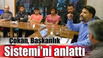 Çokan, Başkanlık Sistemi’ni anlattı