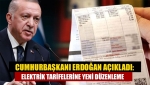 Cumhurbaşkanı Erdoğan açıkladı: Elektrik tarifelerine yeni düzenleme