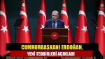 Cumhurbaşkanı Erdoğan, yeni tedbirleri açıkladı