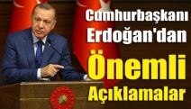Cumhurbaşkanı Erdoğan'dan Önemli Açıklamalar