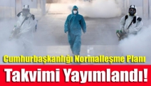 Cumhurbaşkanlığı Normalleşme Planı Takvimi yayımlandı!