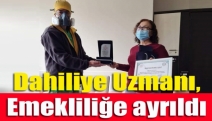 Dahiliye Uzmanı, emekliliğe ayrıldı