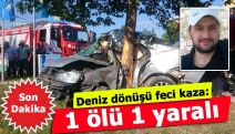 Deniz dönüşü feci kaza: 1 ölü 1 yaralı