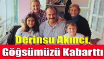 Derinsu Akıncı, göğsümüzü kabarttı