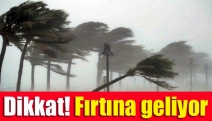 Dikkat! Fırtına geliyor