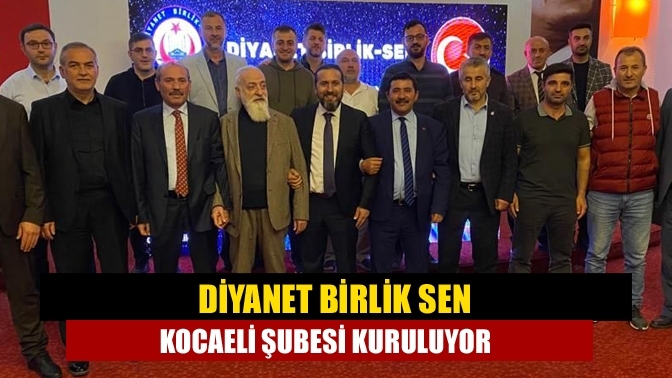 Diyanet Birlik Sen Kocaeli Şubesi kuruluyor