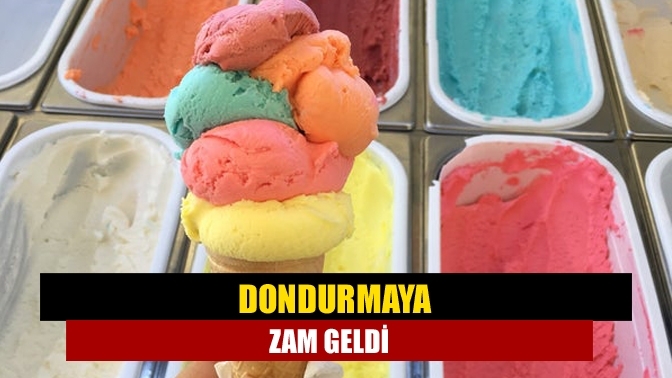 Dondurmaya zam geldi