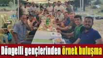 Döngelli gençlerinden örnek buluşma