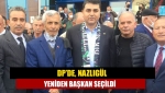 DP’de, Nazlıgül yeniden başkan seçildi
