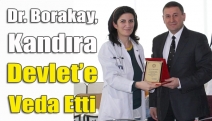 Dr. Borakay, Kandıra Devlet’e veda etti