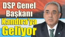 DSP Genel Başkanı Kandıra’ya geliyor