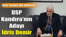 DSP Kandıra’nın adayı İdris Demir