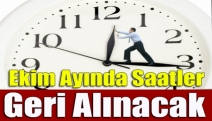 Ekim Ayında Saatler Geri Alınacak