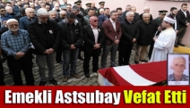 Emekli astsubay vefat etti