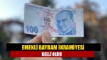 Emekli bayram ikramiyesi belli oldu