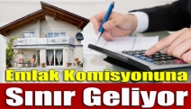 Emlak komisyonuna sınır geliyor