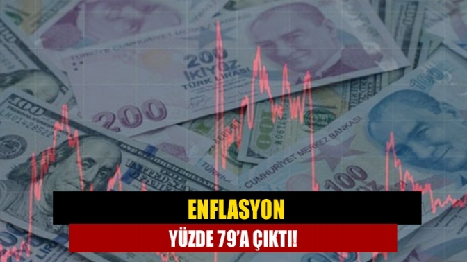 Enflasyon yüzde 79’a çıktı!